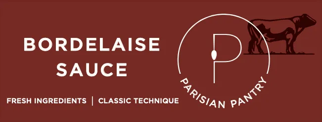 BORDELAISE SAUCE | DEMI