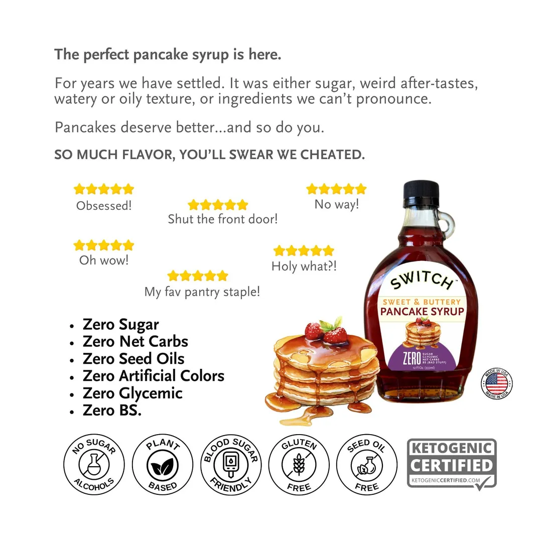 SWITCH® Sweet & Buttery Pancake Syrup (Zero Sugar, Zero Bad Stuff) - 12oz Glass Bottle